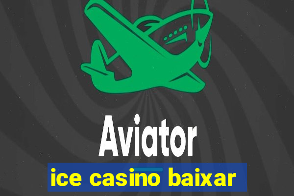 ice casino baixar